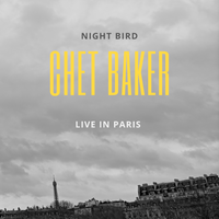 Chet Baker - Night Bird (Live In Paris)